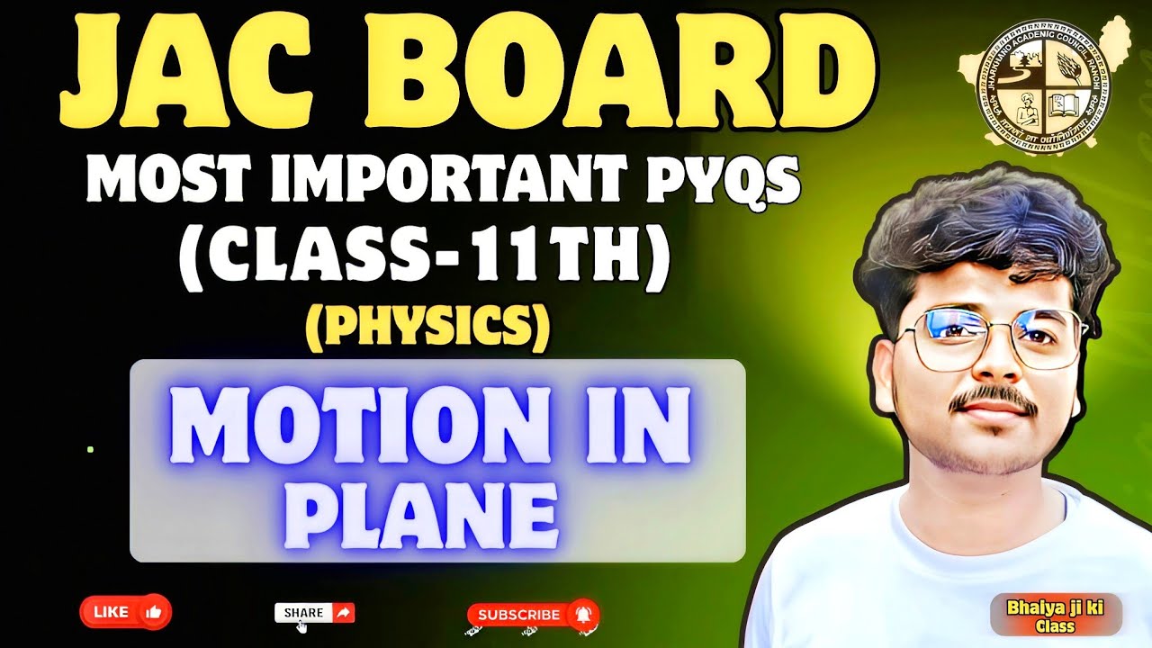 JAC BOARD MOST IMPORTANT PYQS OF MOTION IN PLANE (KINEMATICS PART-2)||CLASS-11TH PHYSICS||#BHAIYA JI