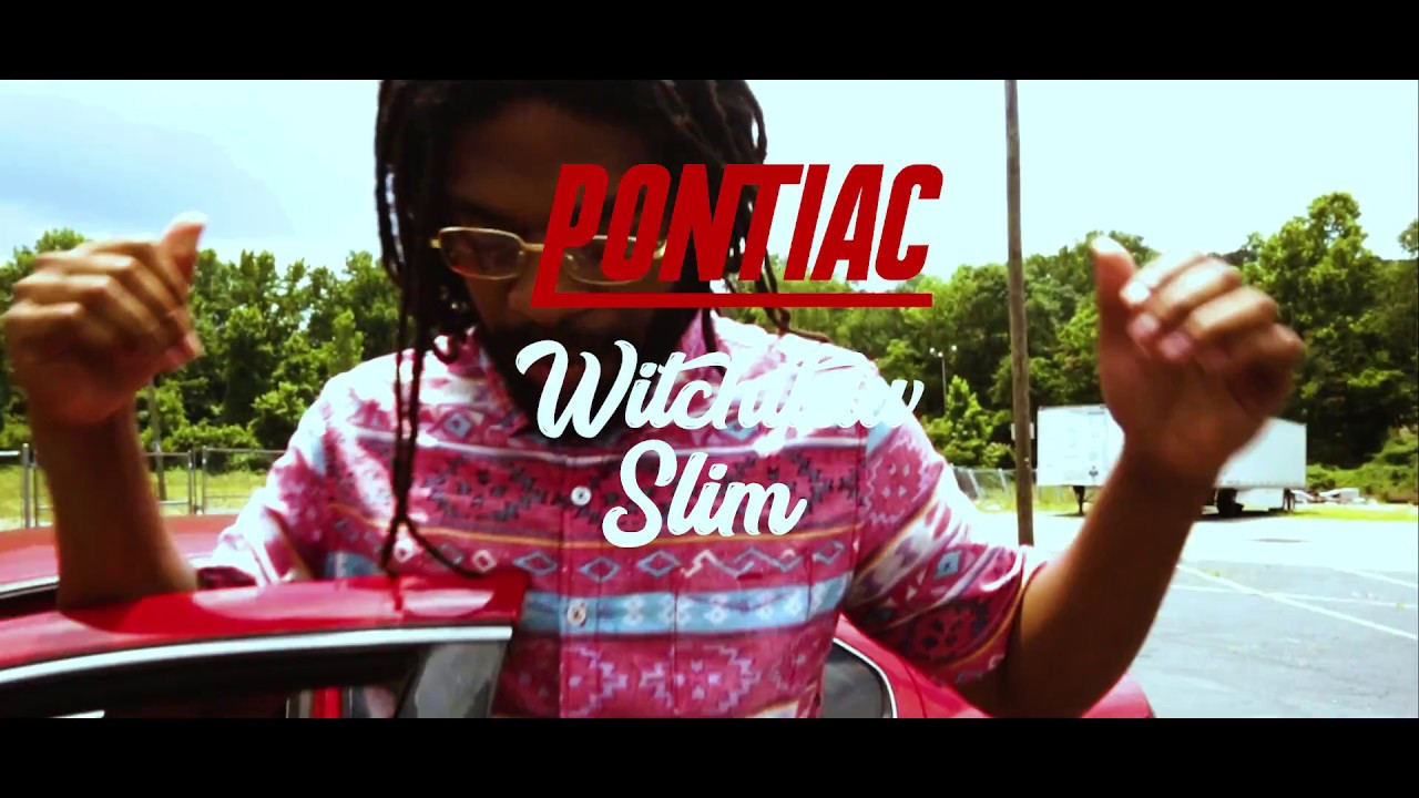Witchitaw Slim - Pontiac (Official Video)