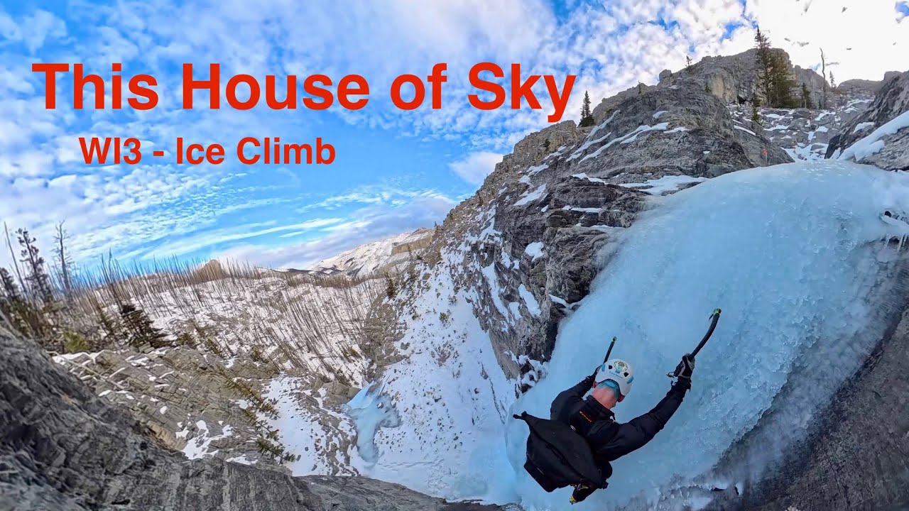 This House of Sky - WI3 Ice Climb