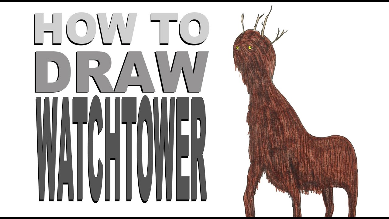 How to draw Watchtower (Trevor Henderson)