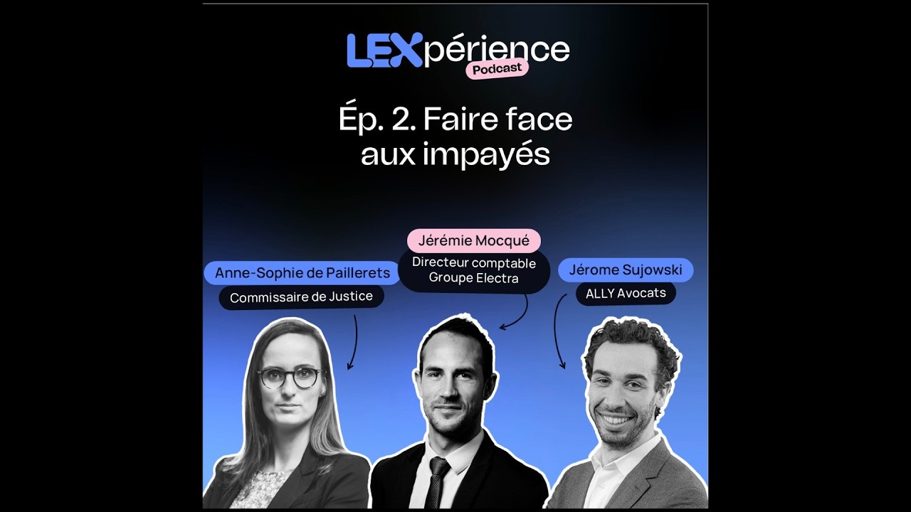 LEXpérience 02. Faire face aux impayés