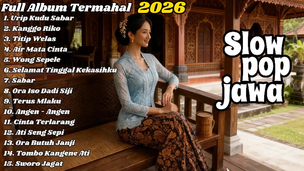SLOW POP JAWA TERBARU 2026 | FULL ALBUM | KUMPULAN LAGU JAWA VIRAL | BUAT KERJA, SANTAI & PERJALANAN