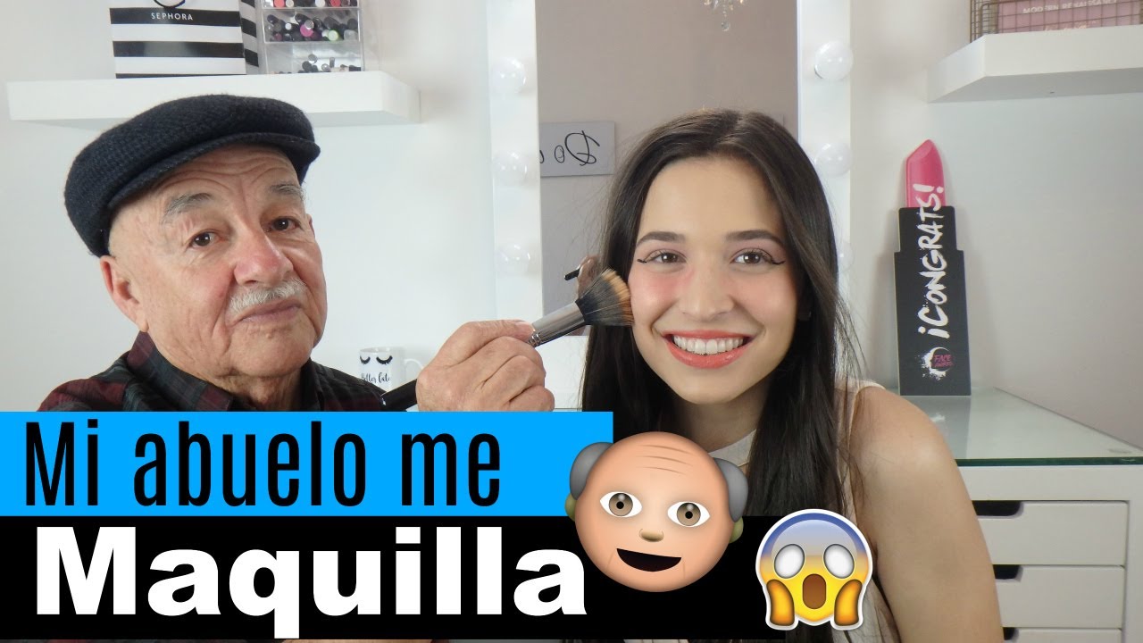 Mi Abuelo Me Maquilla | LAURA MEJIA