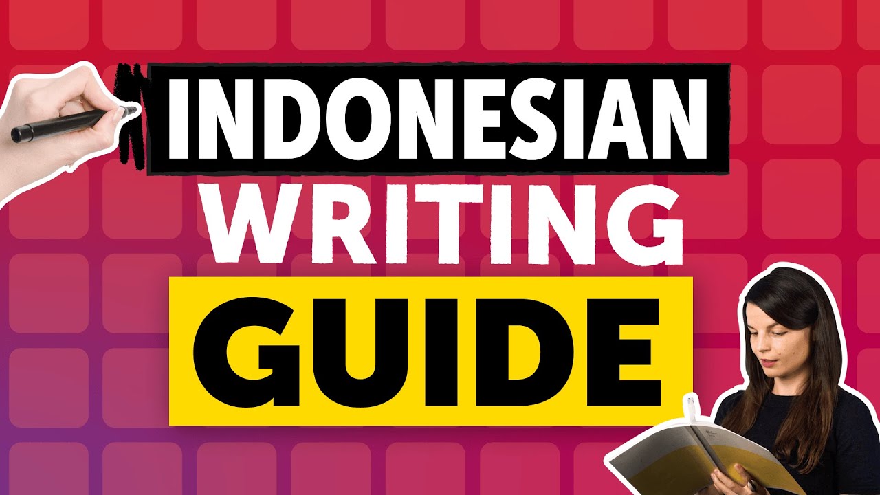 Indonesian Writing Decoded in 20 Minutes: A Quick Guide
