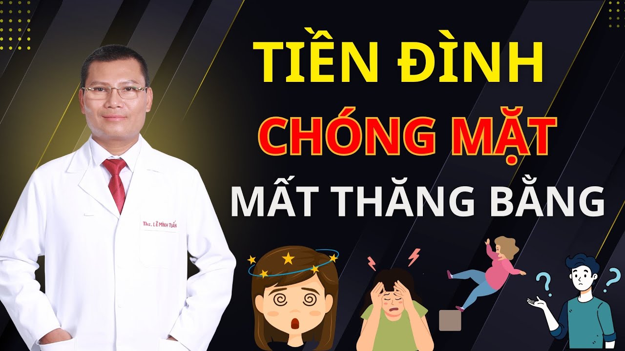Rối Loạn Tiền Đình Có Chữa Khỏi Hoàn Toàn Được Không? | Tuấn Thầy Thuốc