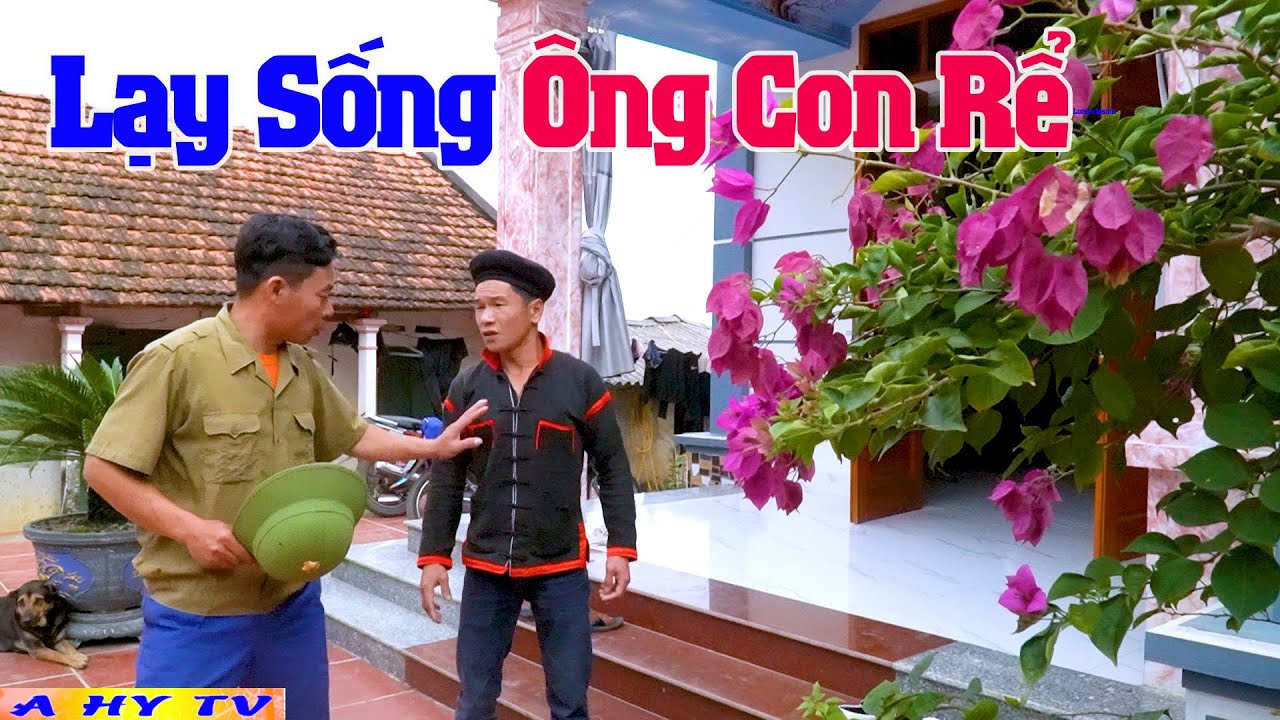 LỪA BỐ VỢ ĐI ĂN NH&Agrave; H&Agrave;NG - Phim H&agrave;i 2021 A Hy Mới Hay Cười Vỡ Bụng - Con Rể C&oacute; 1 0 2
