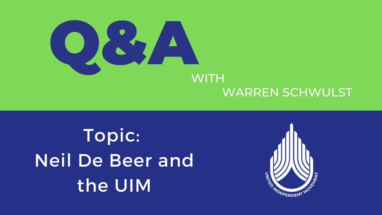 Warren Schwulst interviews Neil De Beer - Q&A session talking on the United Independent Movement
