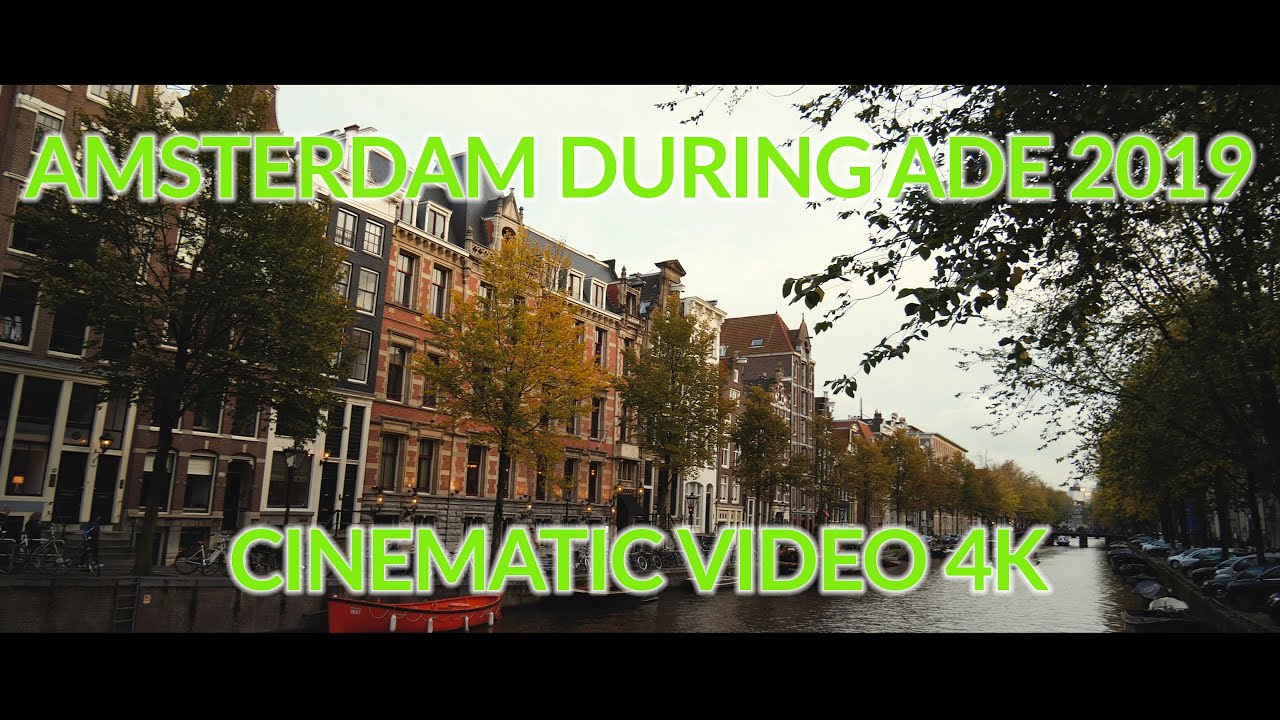 Amsterdam during ADE 2019 - Cinematic Video 4K