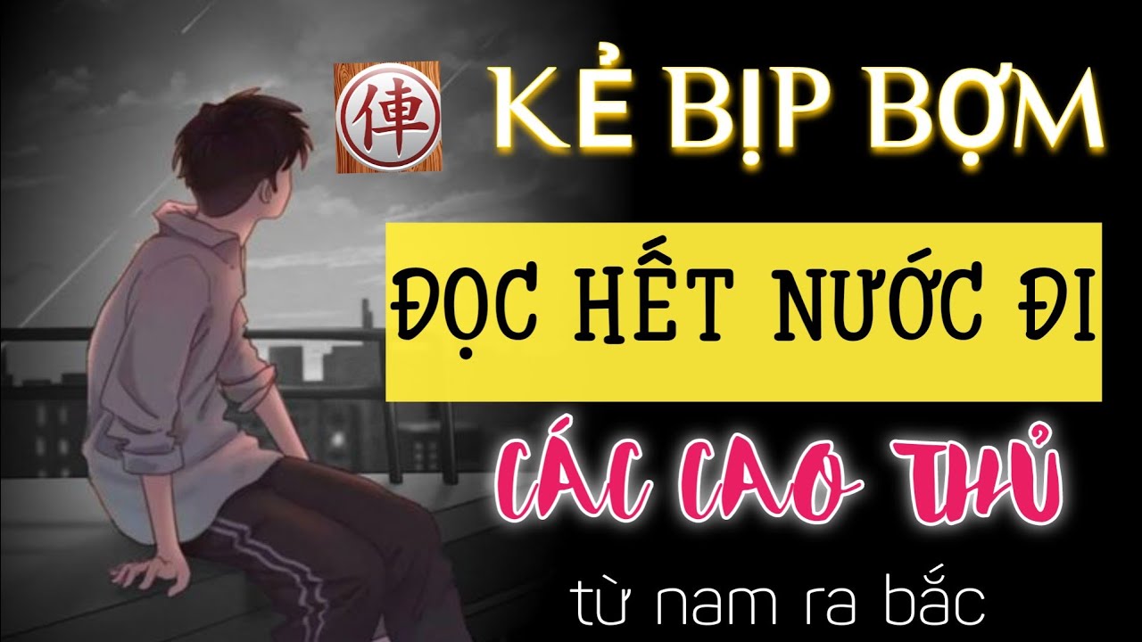 [cờ tướng ] Kẻ bịp bợm hạ gục các Cao Thủ cờ tướng từ Nam ra Bắc - Câu Chuyện Mr Bill