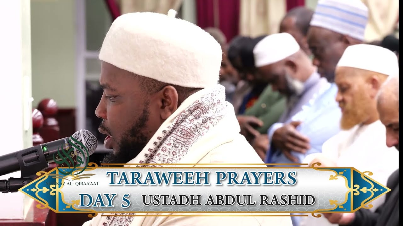 Taraweeh  [Day 5 | Ustadh Abdul Rashid |