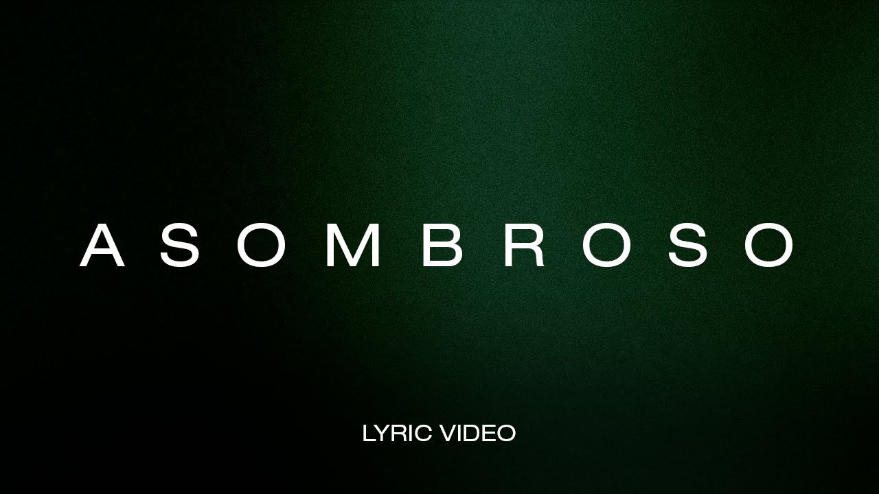 Marco Barrientos - Asombroso (Letra)