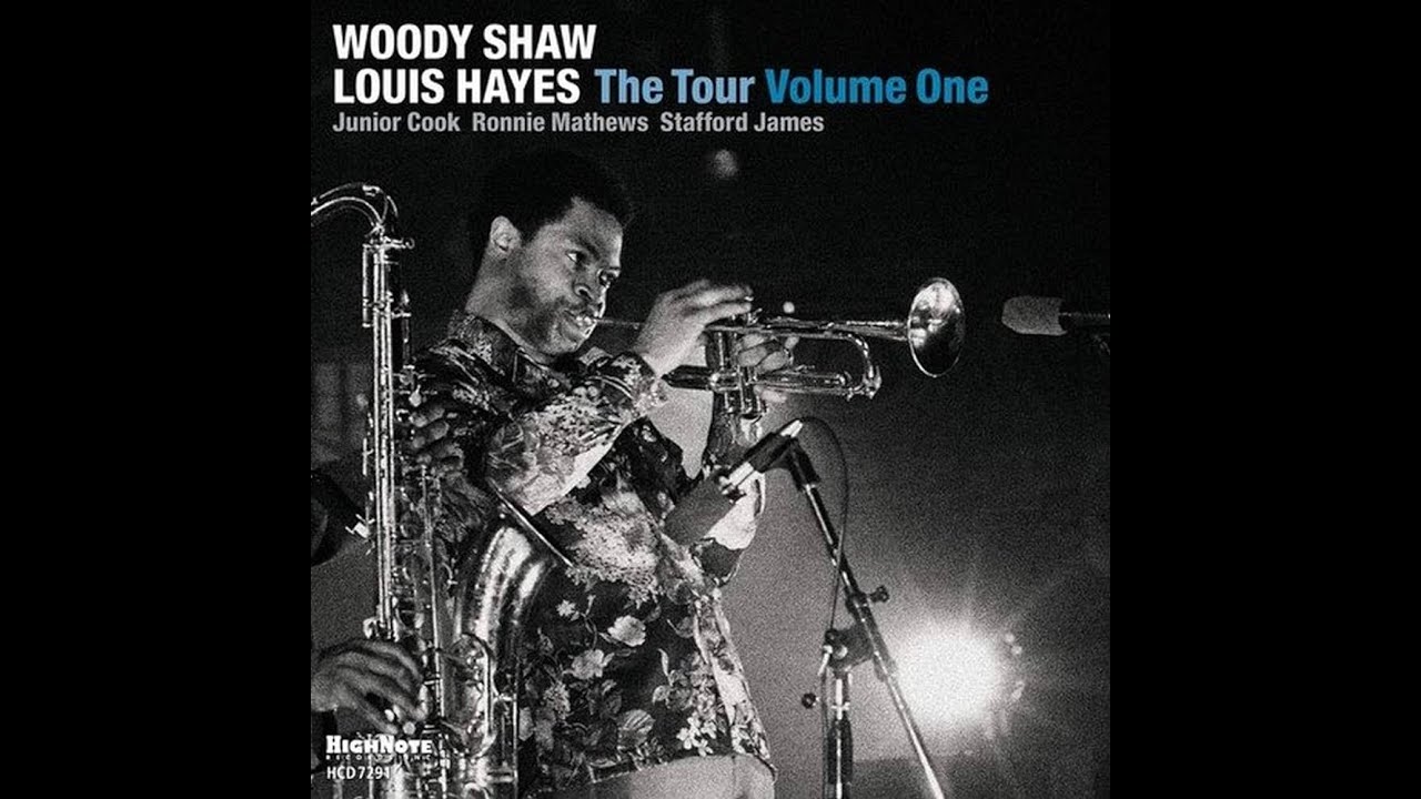 Woody Shaw Louis Hayes - The Tour volume 1 (Full album)