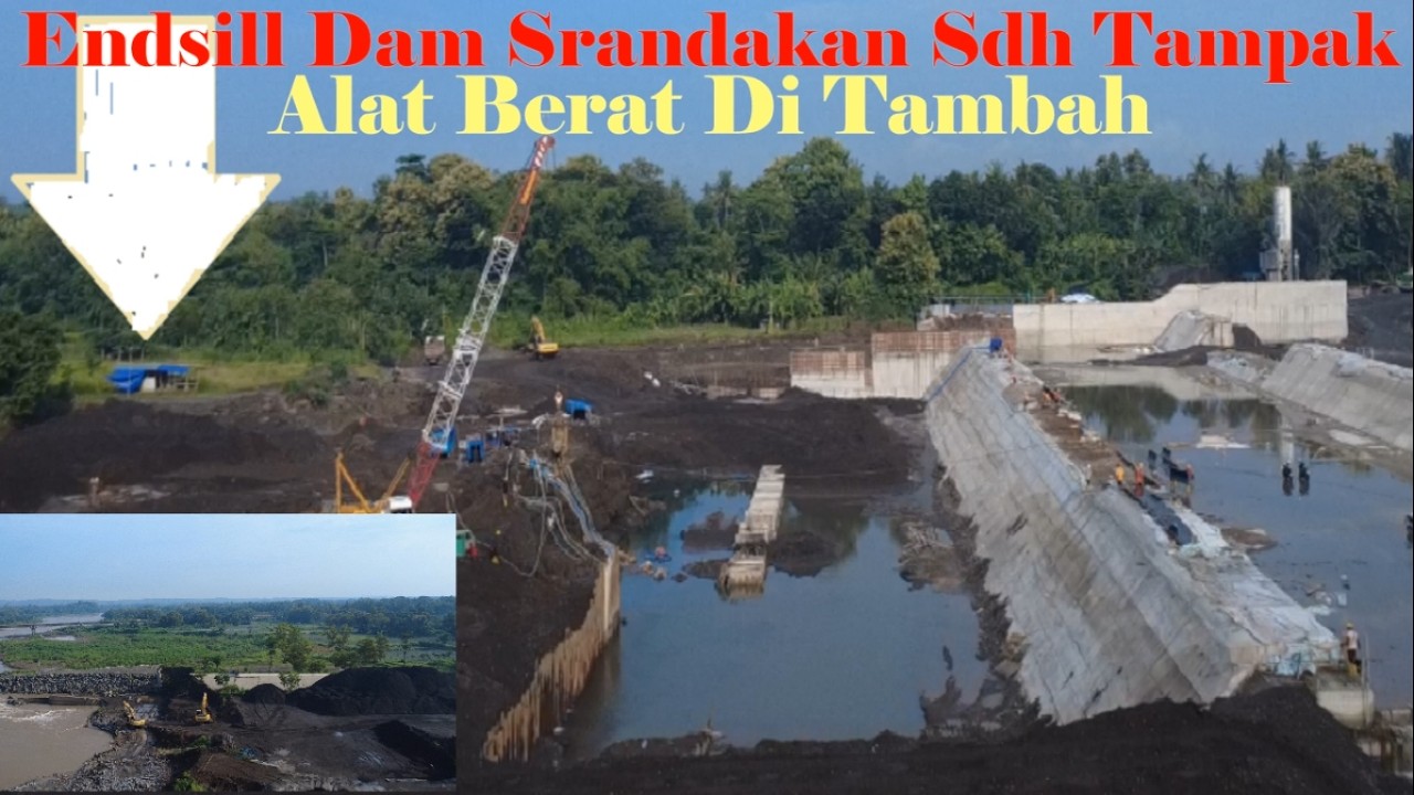 🔴MANTAB‼️ ENDSILL DAM SRANDAKAN SUDAH MUNCUL ⁉️ ALAT BERAT SISI TIMUR DITAMBAH