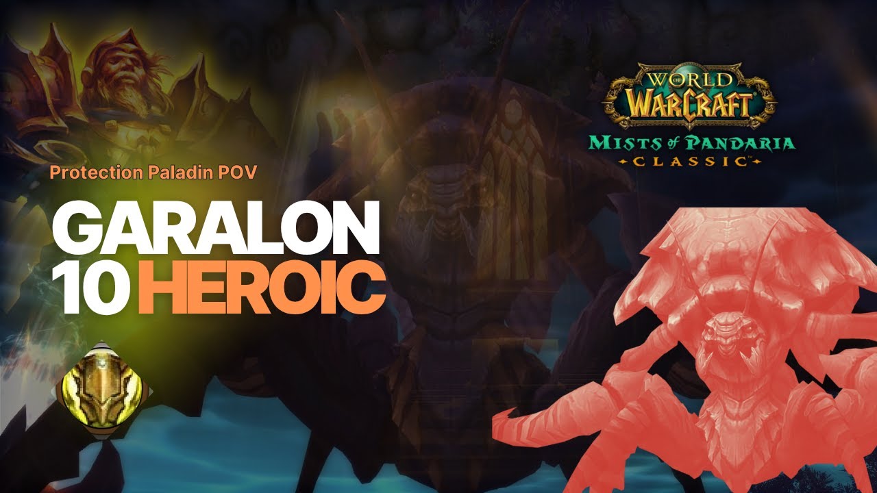 WoW MoP Classic | Garalon 10 HC | Prot Pala POV | Garis Keras Guild