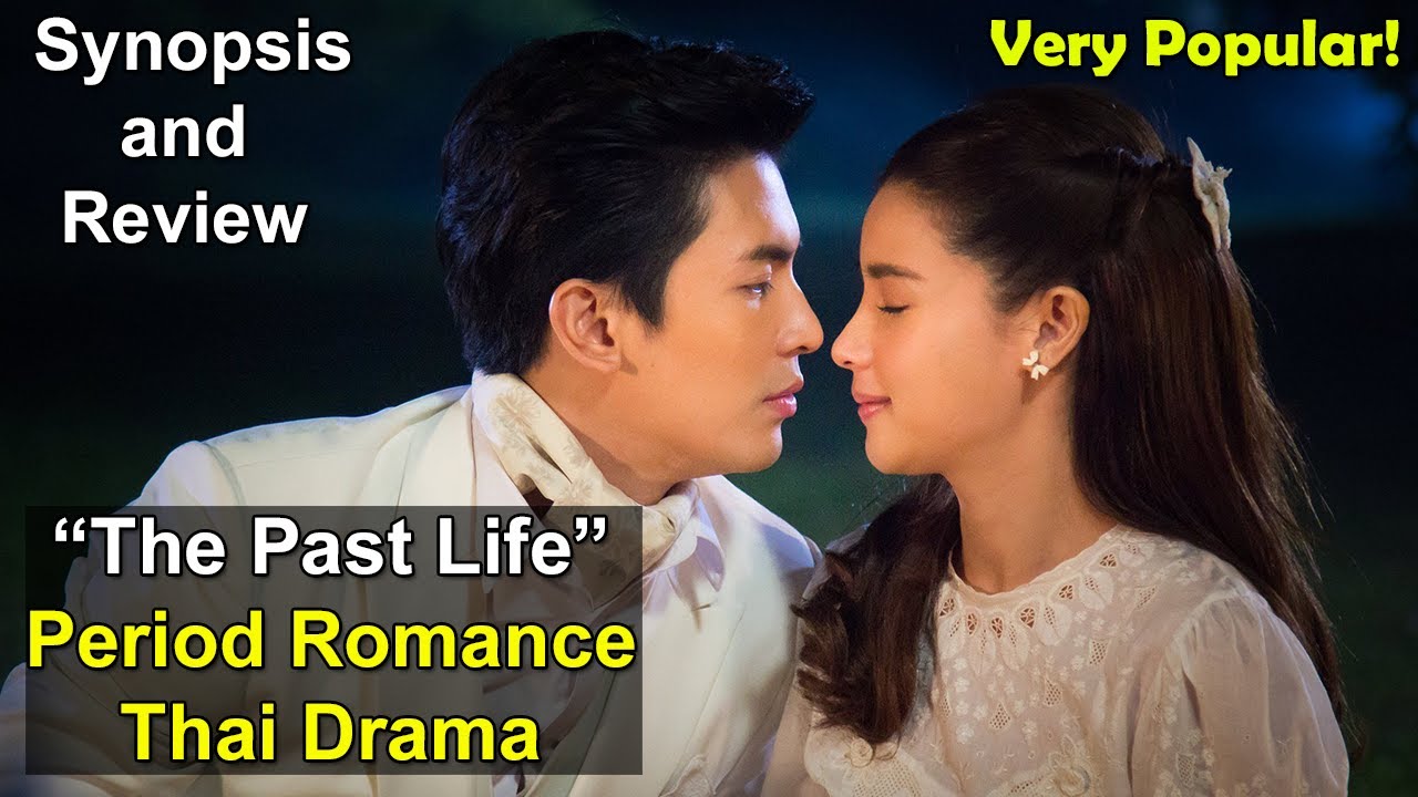 Must Watch Romance Thai Drama - Tae Pang Korn (The Past Life) | Son Yuke & Vill Wannarot | Synopsis