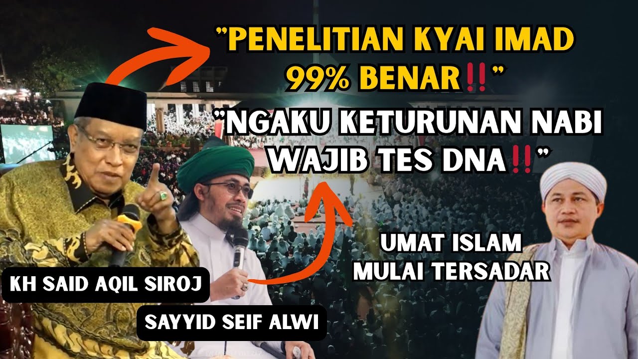 KH SAID AQIL SIRAJ TERBARU🔥PENELITIAN KYAI IMAD 99% BENAR‼️ NGAKU KETURUNAN NABI WAJIB TES DNA‼️