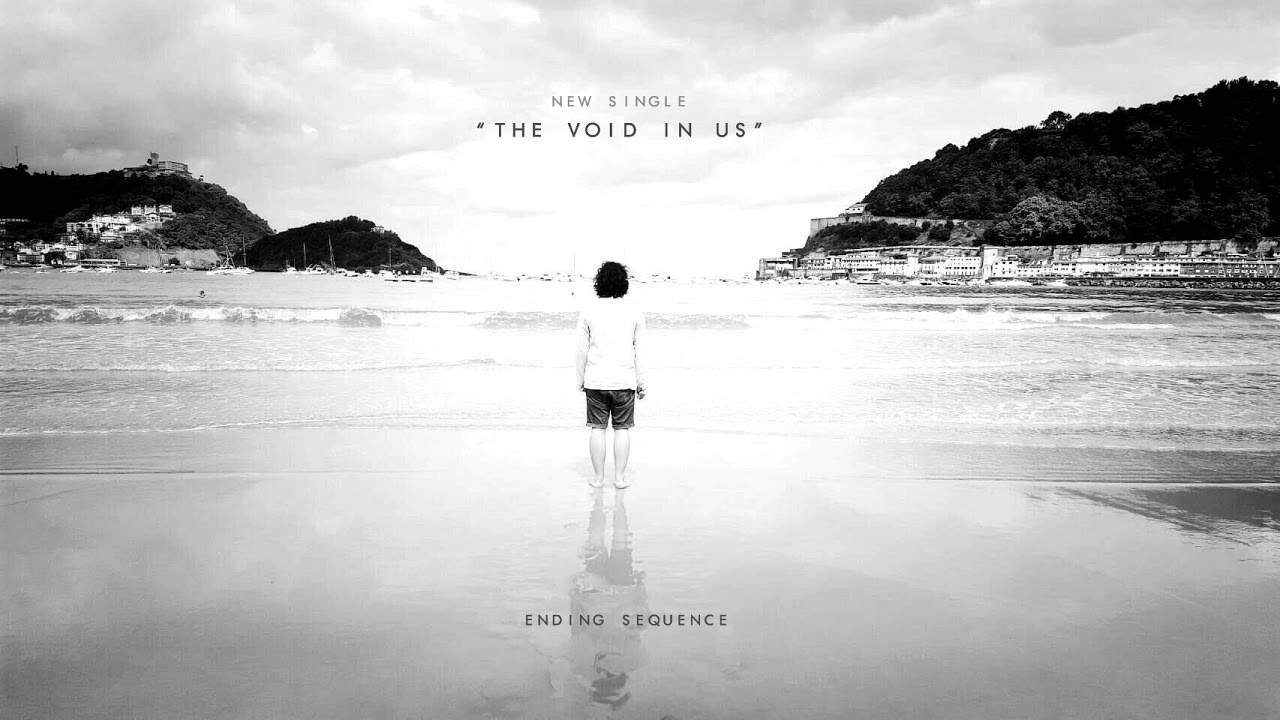 Ending Sequence - The void in us