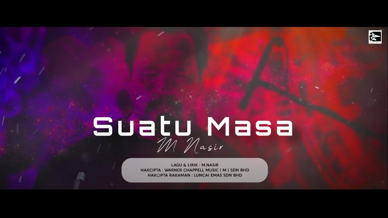 M.Nasir - Suatu Masa (Official Lyric Video)