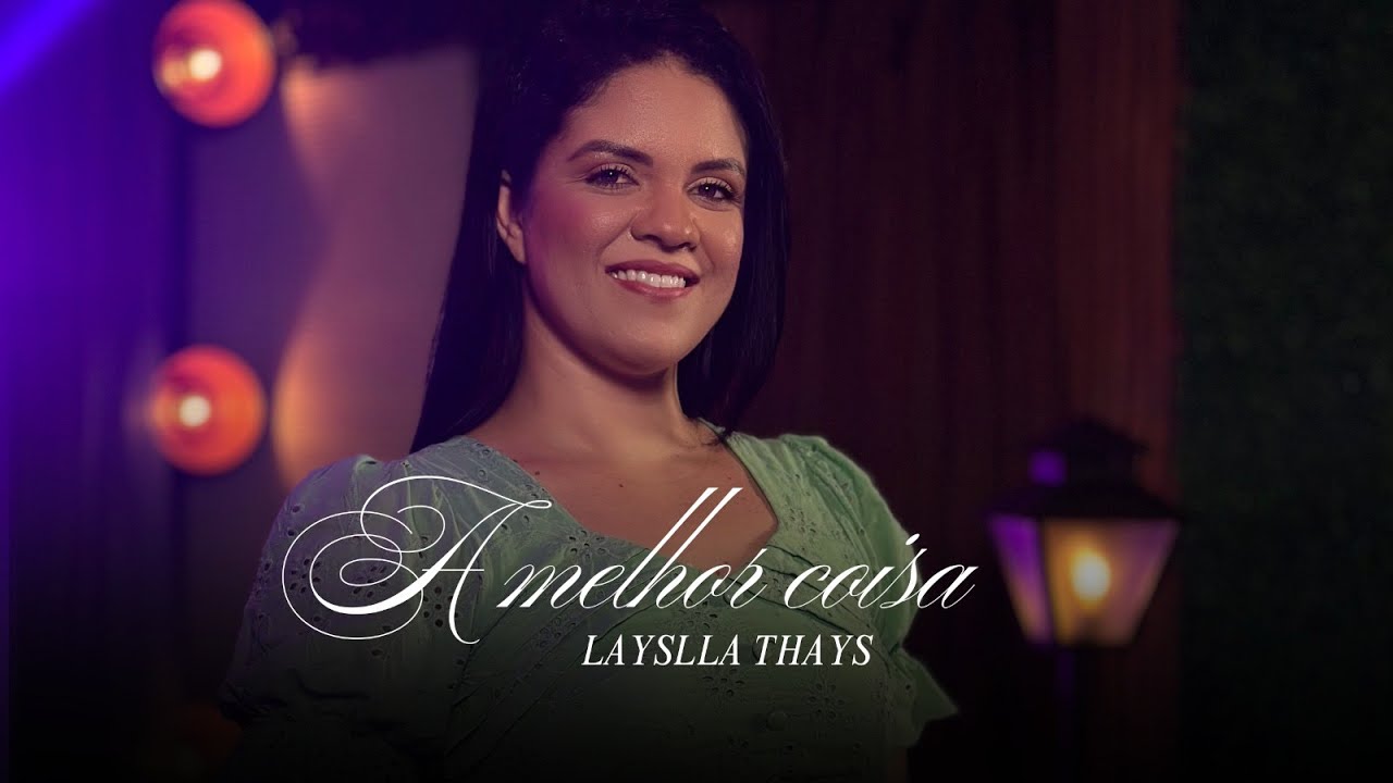 Layslla Thays | A melhor coisa / Cover Ep "A voz que herdei, a fé que canto"