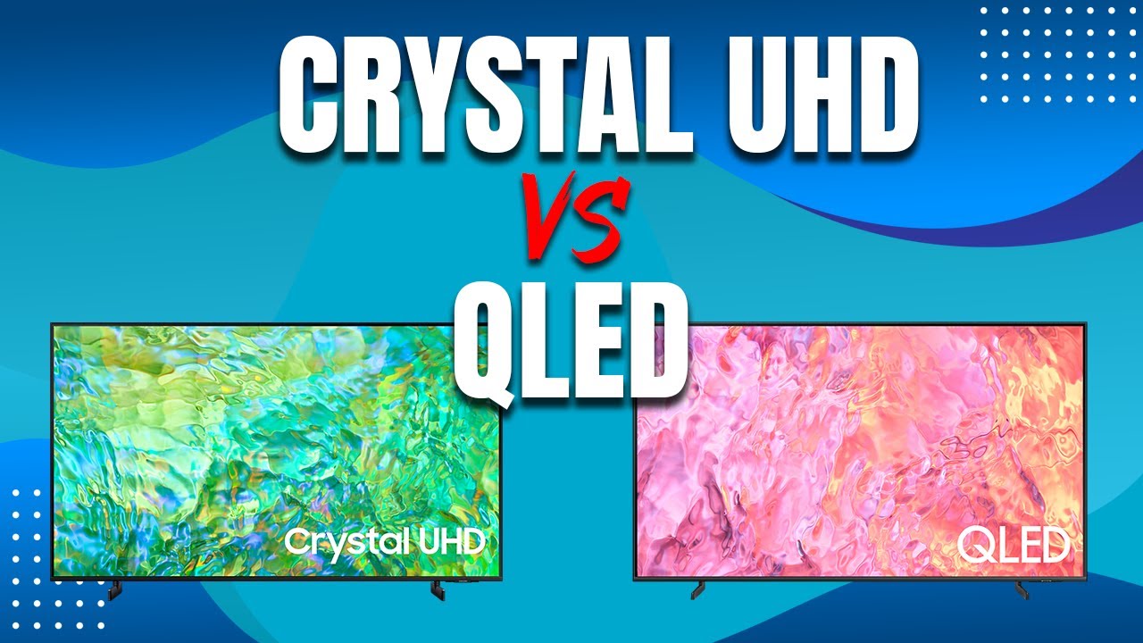 Crystal UHD vs QLED 📺 &iquest;Qu&eacute; TV de SAMSUNG es mejor?