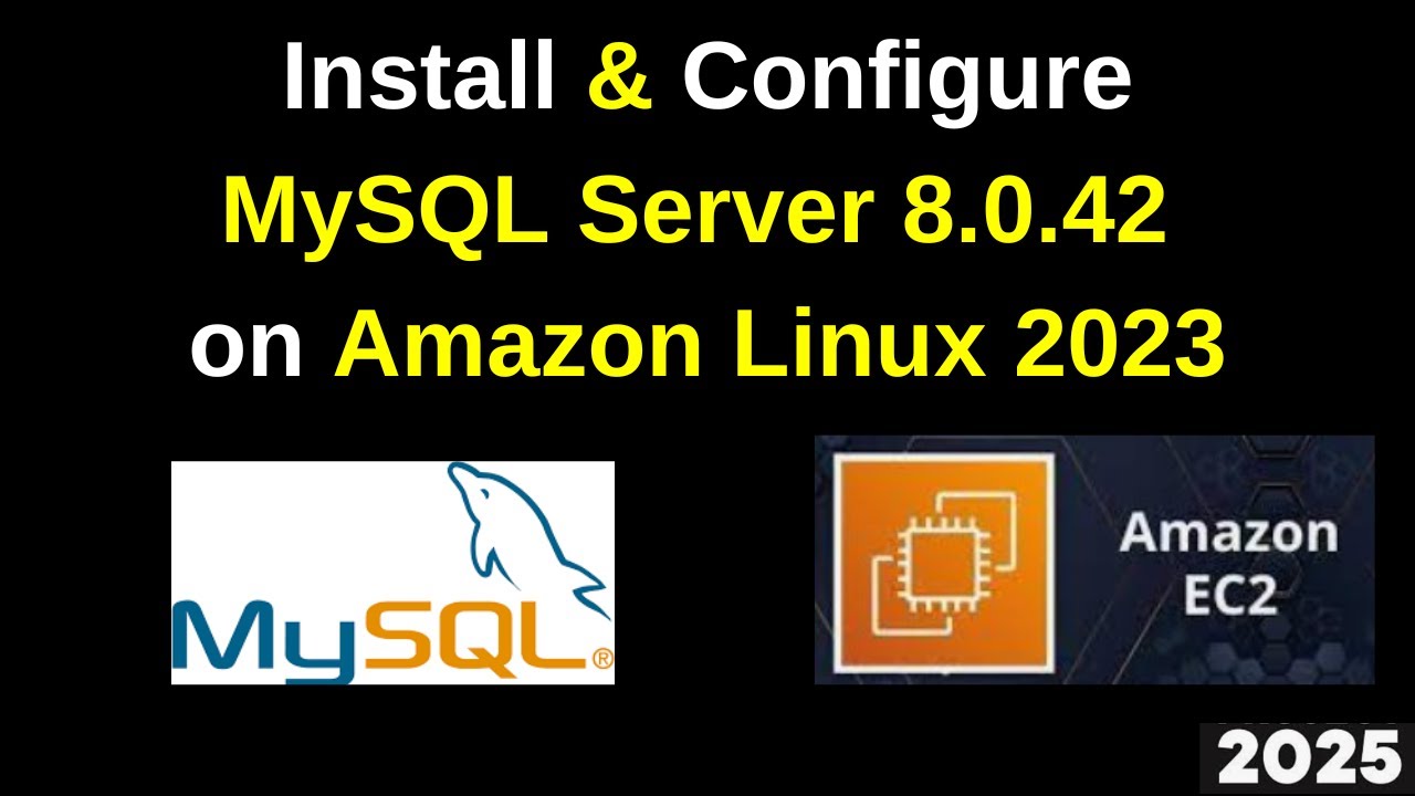 How to install & configure MySQL 8.0.42 on Amazon Linux 2023 in 12 minutes!