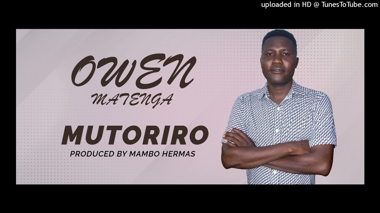 Owen Matenga - Mutoriro