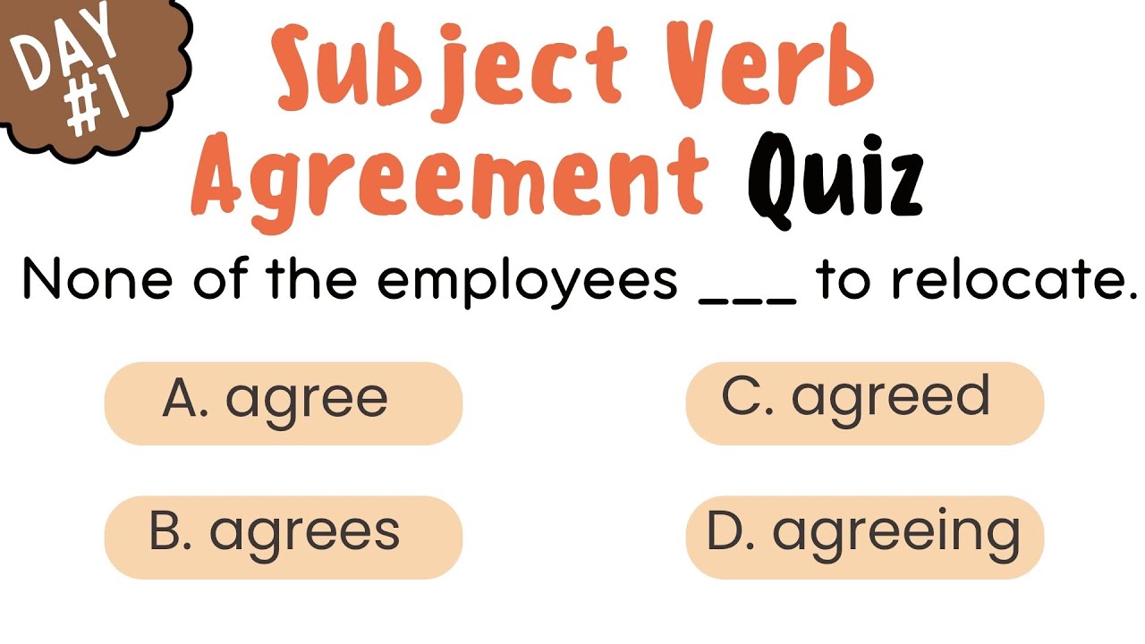 Day 1: SUBJECT and VERB AGREEMENT QUIZ| 30 Day Grammar Quiz challenge