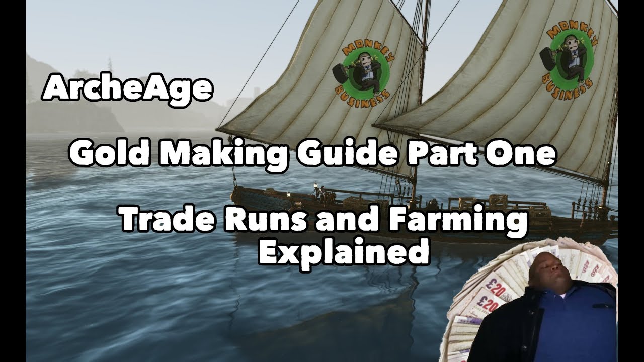 ArcheAge: Gold Making Guide Part One - Trade Runs and Farming Explained