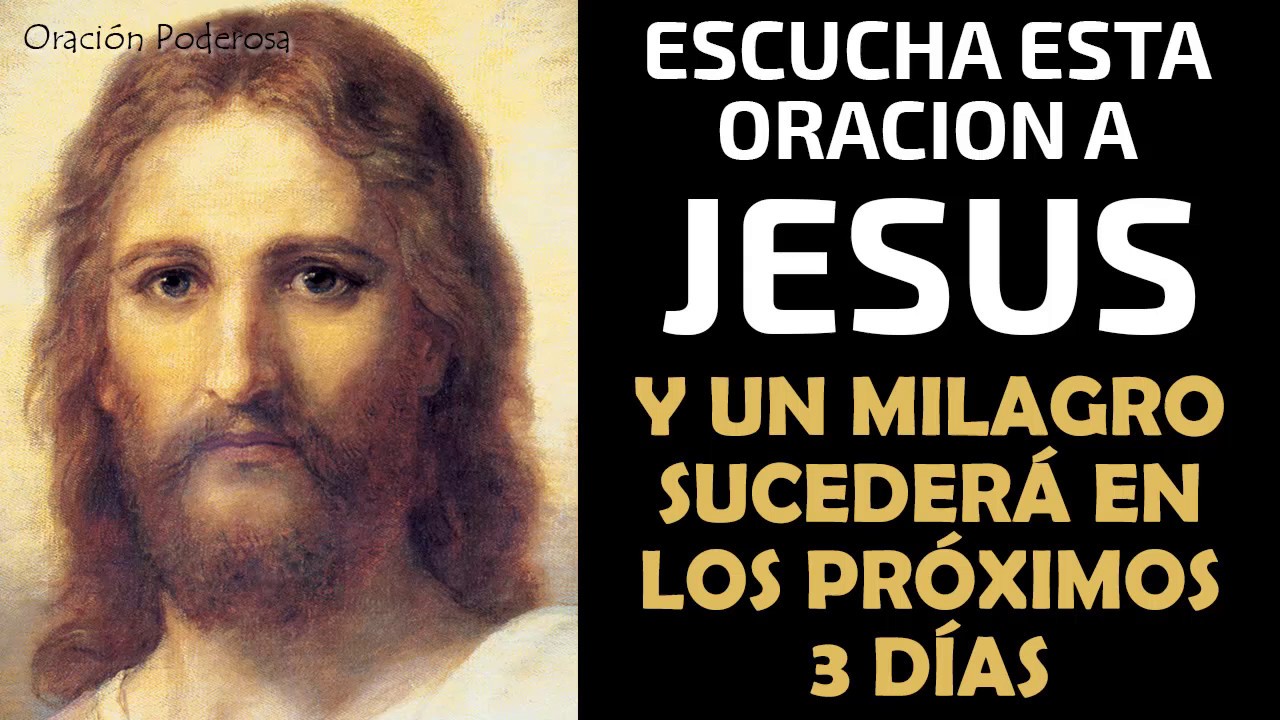Escucha esta oración a Jesús y un milagro sucederá en los proximos 3 días