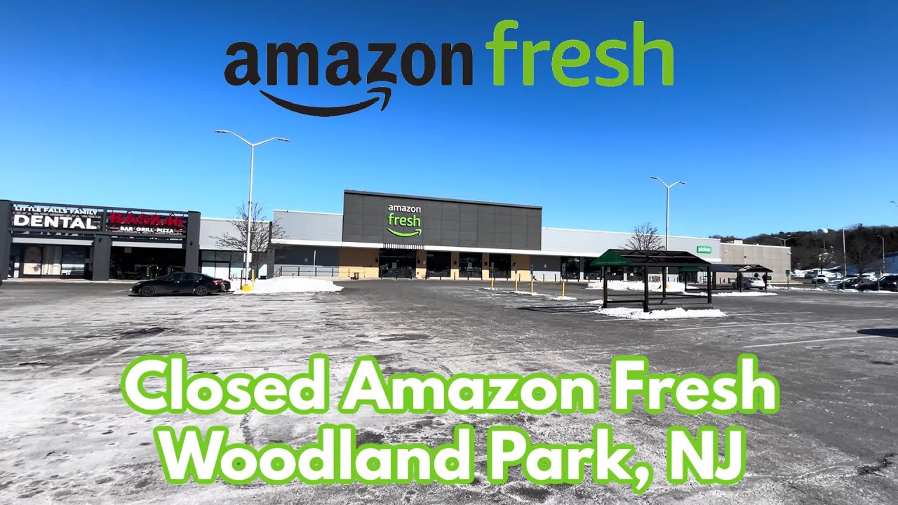Closed Amazon Fresh in Woodland Park, NJ