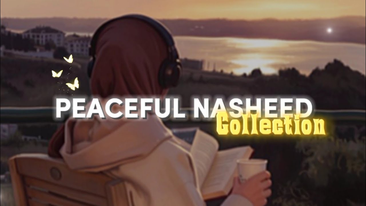 Peaceful Islamic Nasheed Collection🌻✨ || Soul-Calming & Heart-Touching || @ISLAMIC_IQUH 🤍