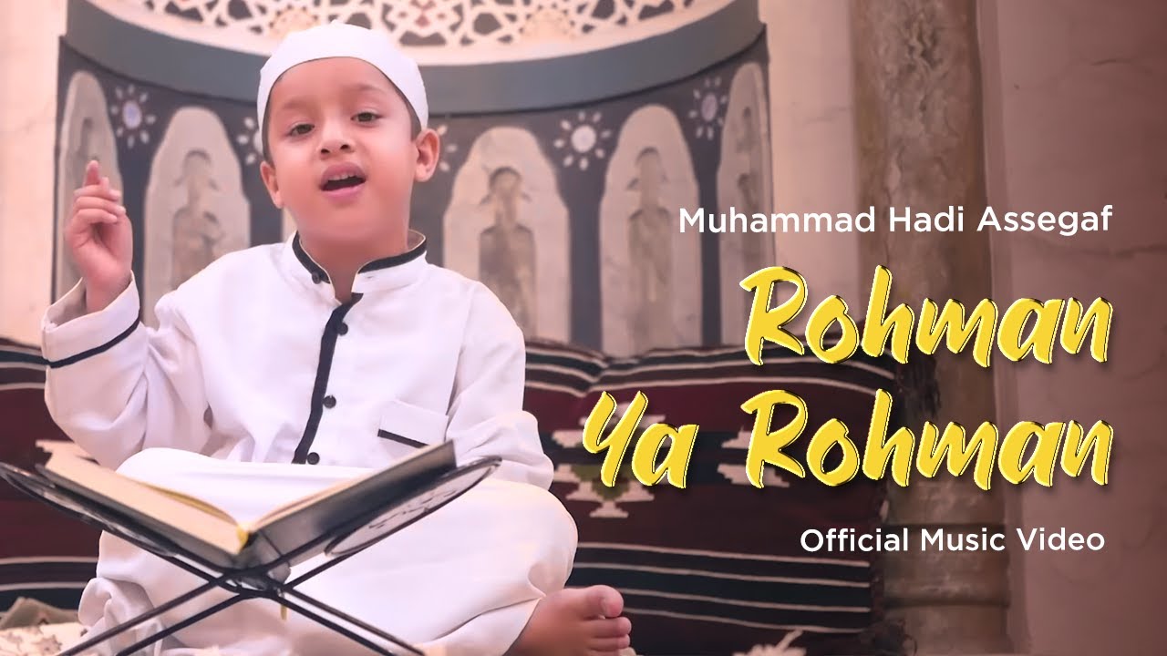Muhammad Hadi Assegaf - Rohman Ya Rohman (Official Music Video)
