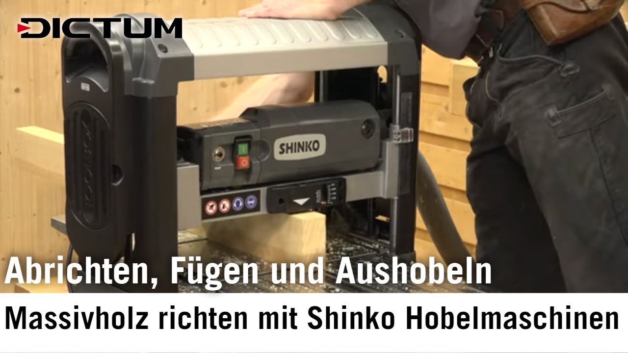 Holz selbst abrichten, f&uuml;gen und aushobeln mit Shinko Hobelmaschinen
