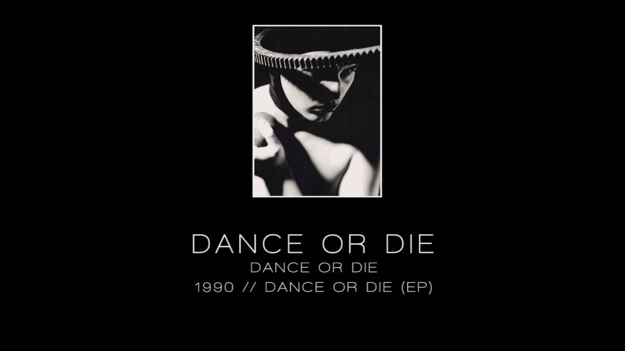 DANCE OR DIE - Dance or die [