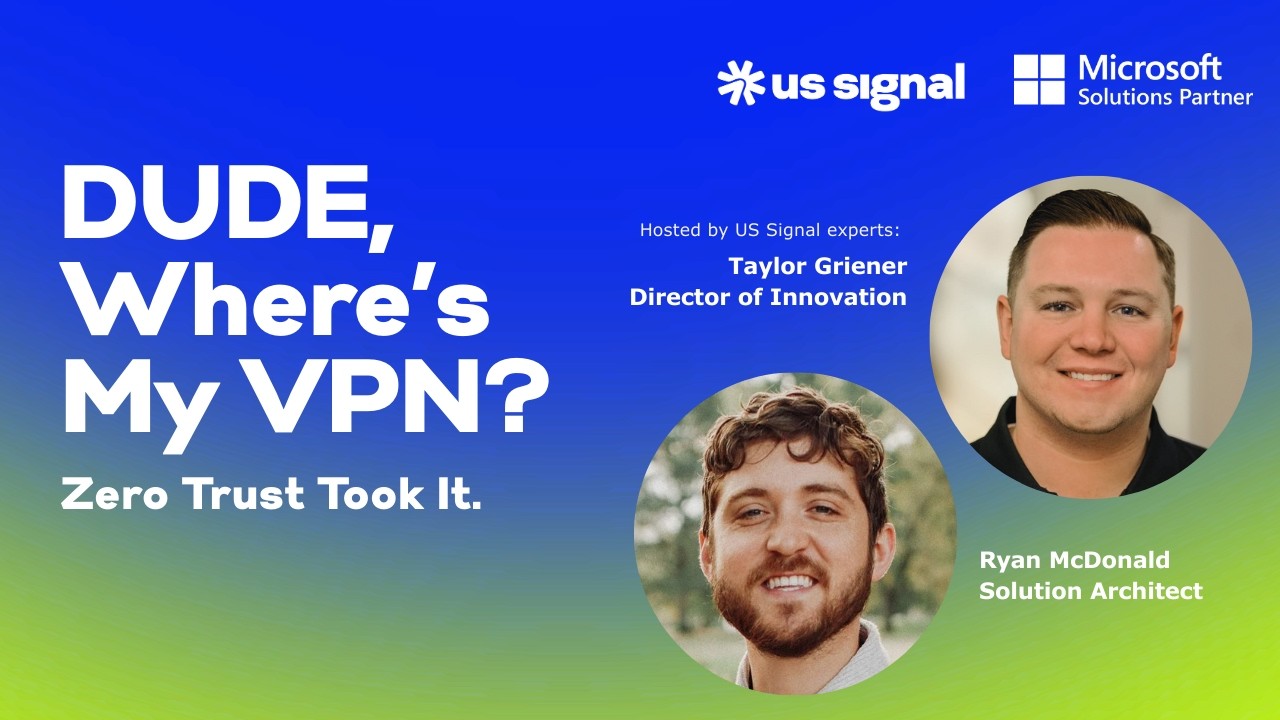 DUDE, Where's My VPN? - Microsoft LinkedIn Live Series