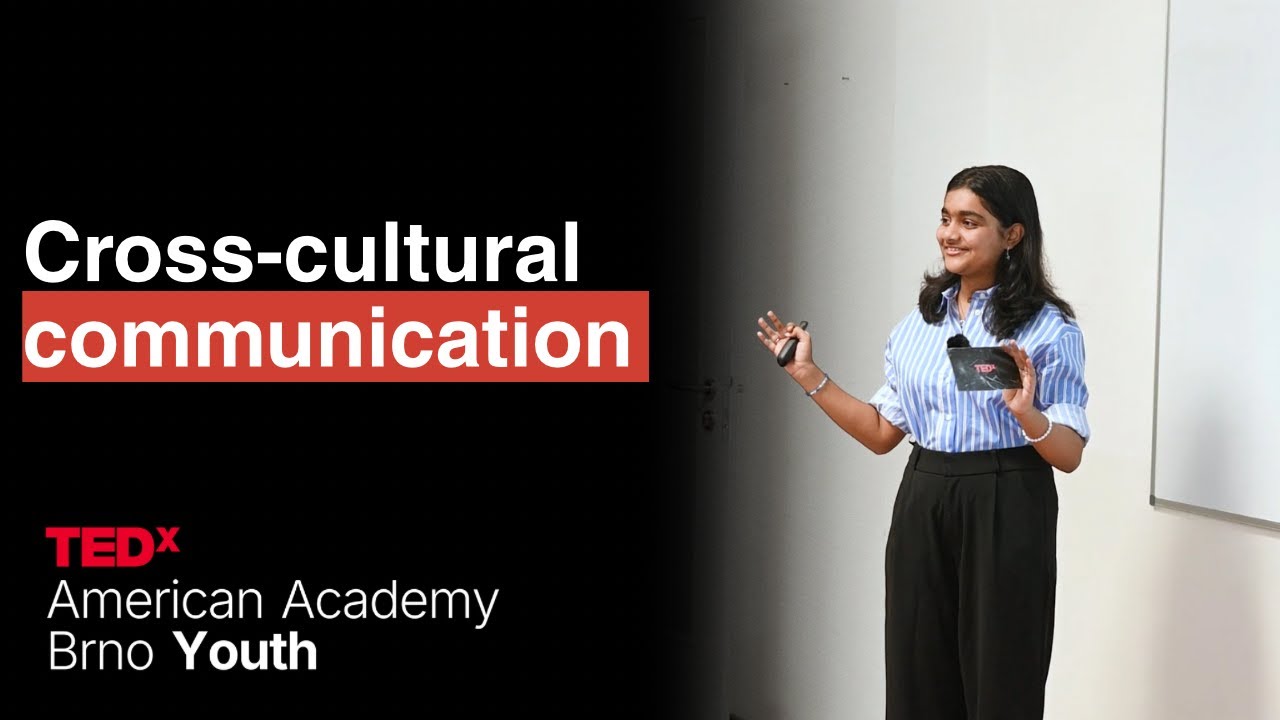 Cross-Cultural Communication | Avanthika Namboothiri | TEDxAmerican Academy Brno
