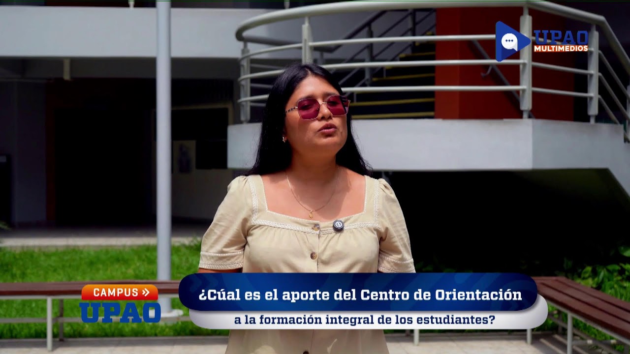 Centro de orientación al postulante | Campus UPAO