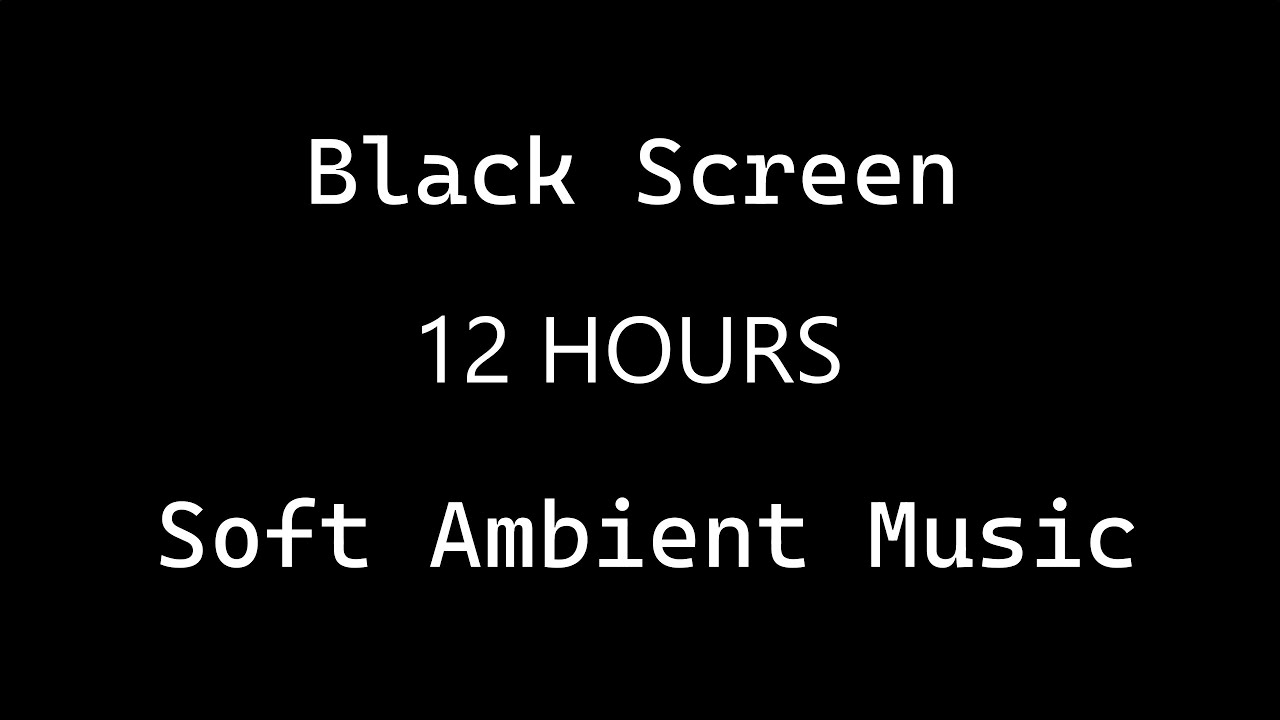 Serenity for Sleep | 12 Hours of Soft Ambient Music on Black Screen