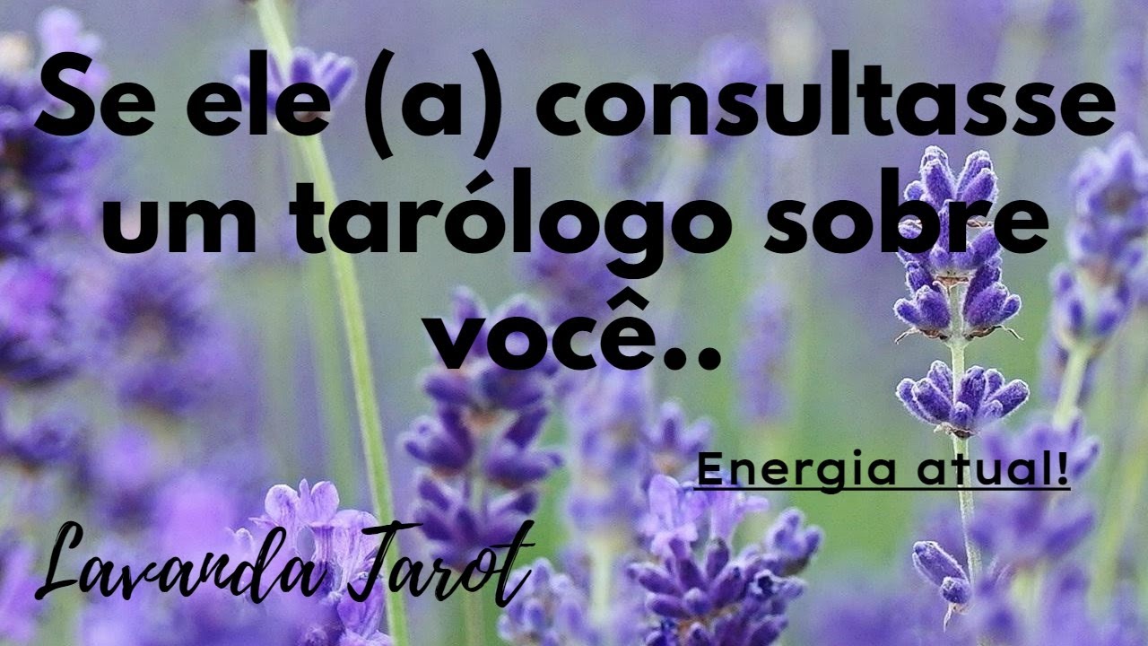 #tarot Se ele (a) consultasse um tarólogo sobre você... Energia atual!