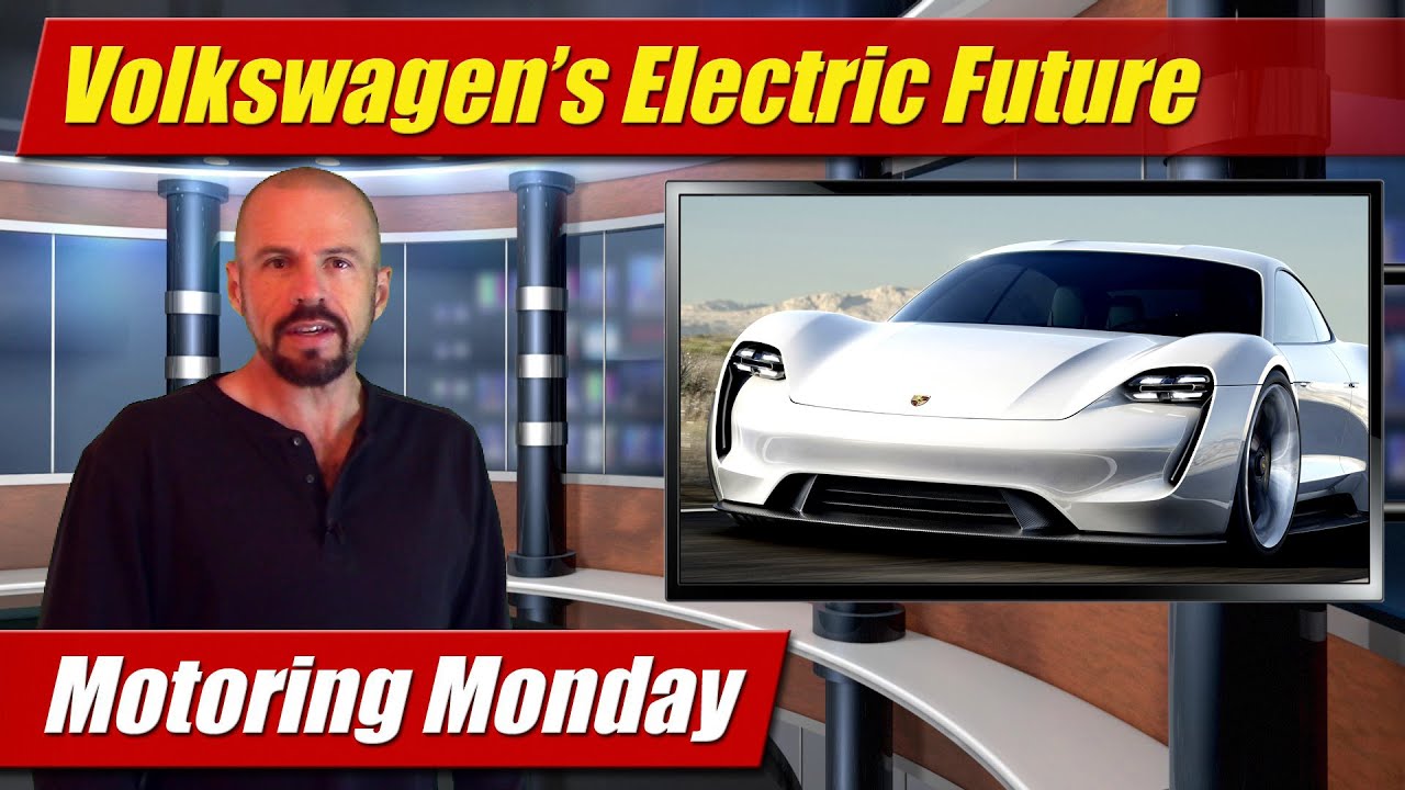 Motoring Monday: Volkswagen's Electric Future