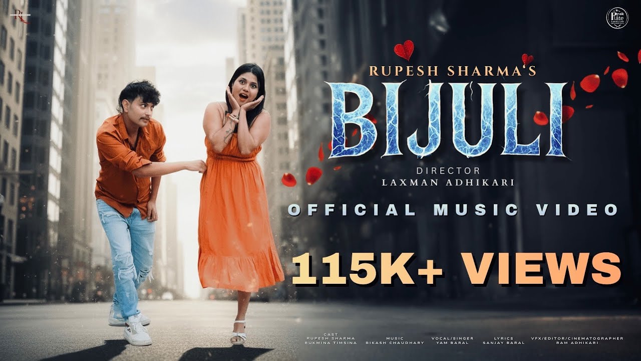 BIJULI - Rupesh Sharma | Rukmina Timsina | RL Studios OFFICIAL MUSIC VIDEO 