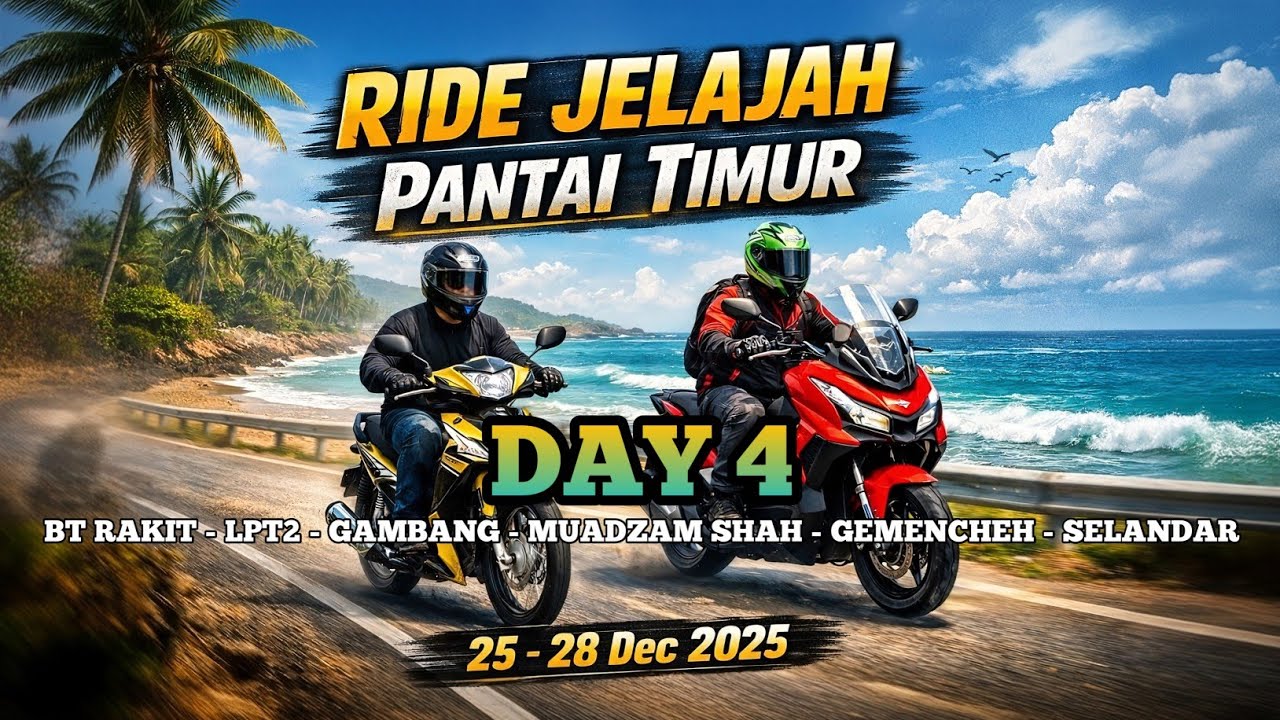 [D4] Hari Terakhir Kembara Kapcai Pantai Timur (K. Terengganu - Melaka) : 28.12.2025 (Ahad) 