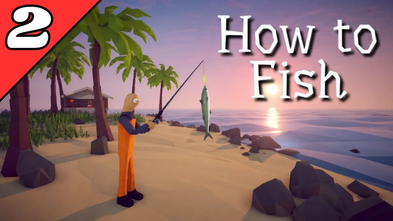 How to Fish | Full Game Walkthrough (Part 2) No Commentary Gameplay