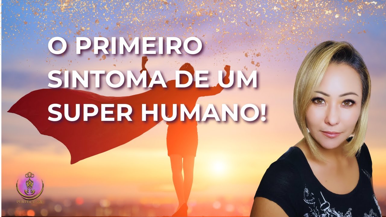 🌟O PRIMEIRO SINTOMA DE UM SUPER HUMANO!🌟 #keurencanedo #superhumano #perfectwe