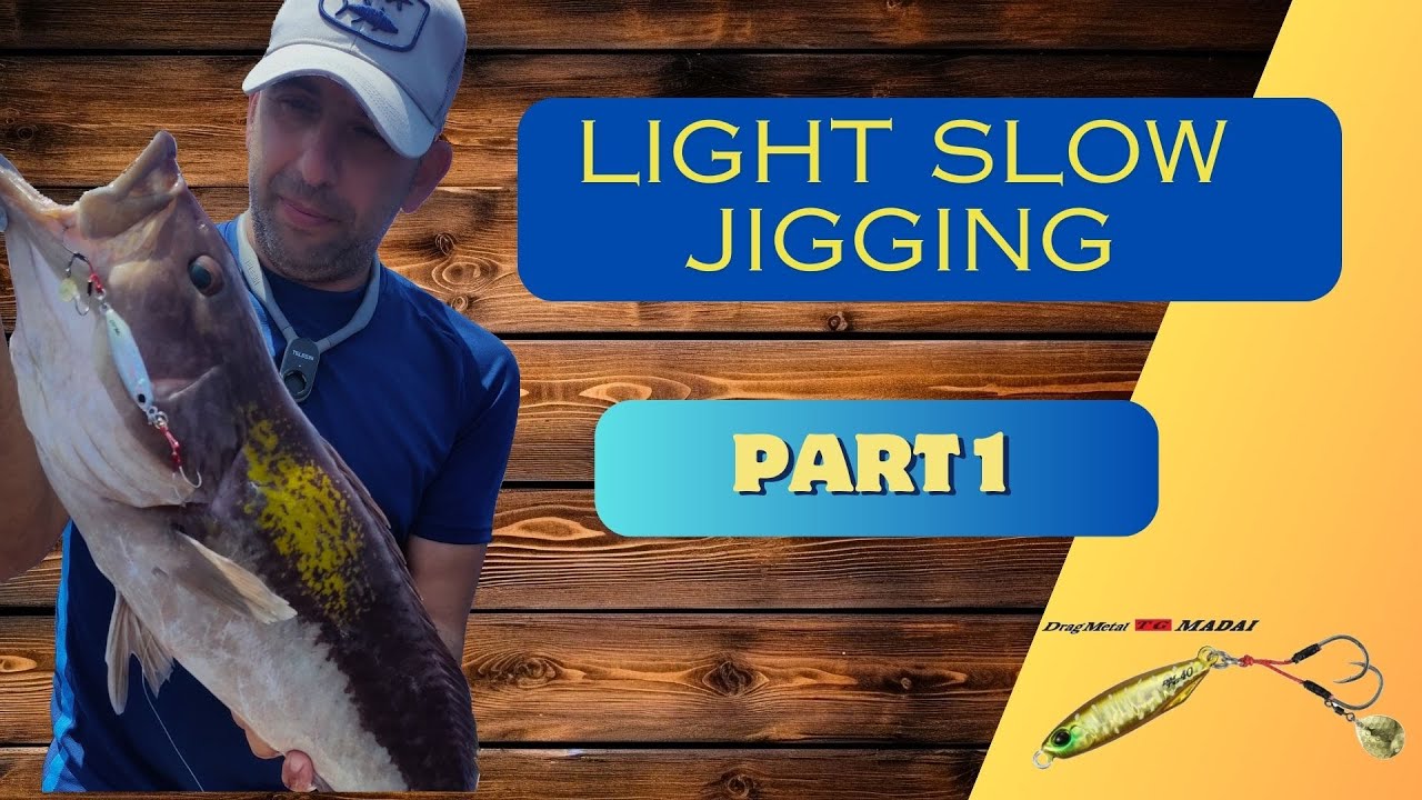Light slow jigging Εισαγωγή στην τεχνική με νεα δεδομένα (part 1)