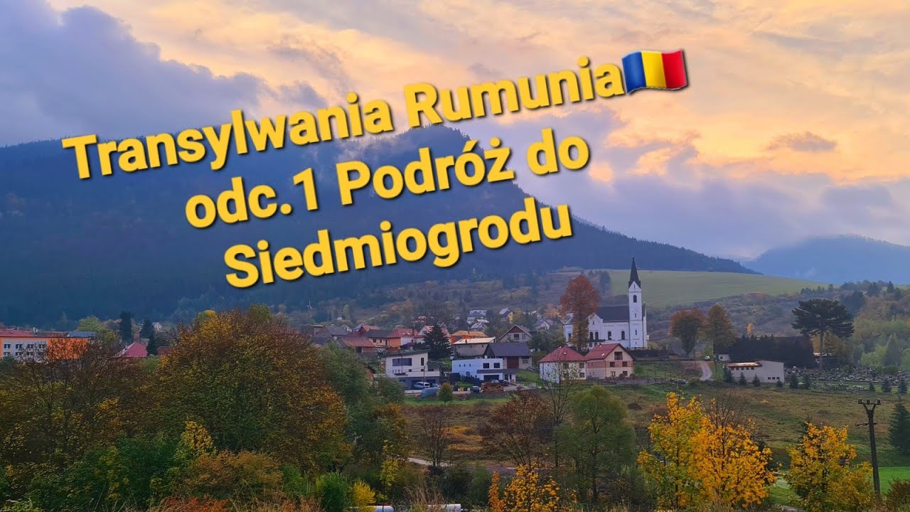 Transylwania Rumunia🇷🇴🧛🏰🦇 - odc. 1 Podróż do Siedmiogrodu