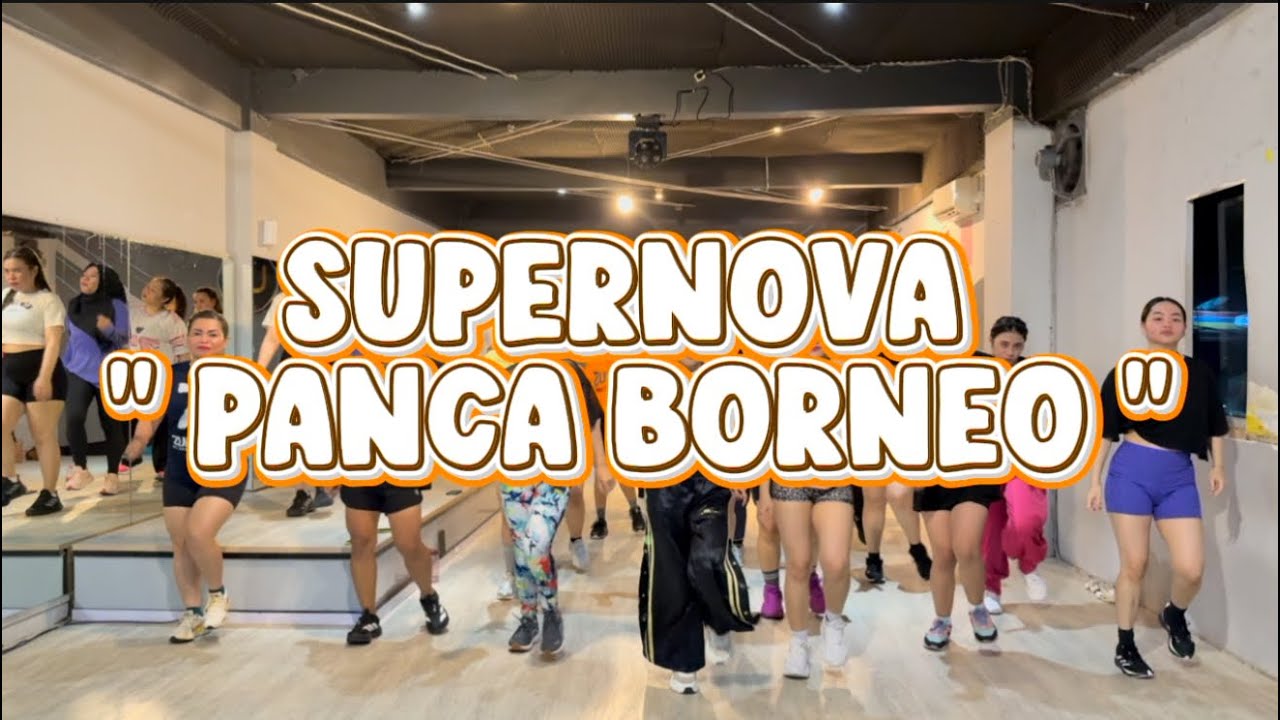 SUPERNOVA - PANCA BORNEO | ZUMBA | DANCE | CHOREO | WORKOUT | LELY HERLY