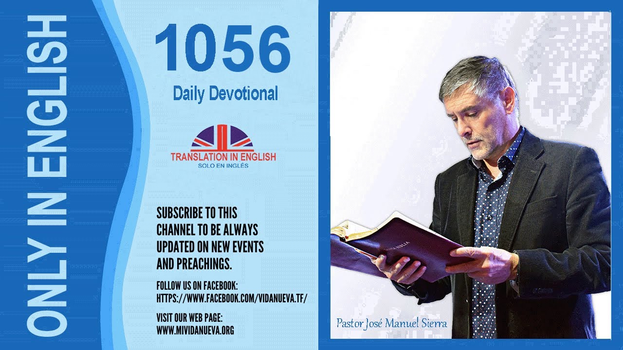 Daily Devotional 1056 ((((Traducido al Inglés)))) by the pastor José Manuel Sierra.