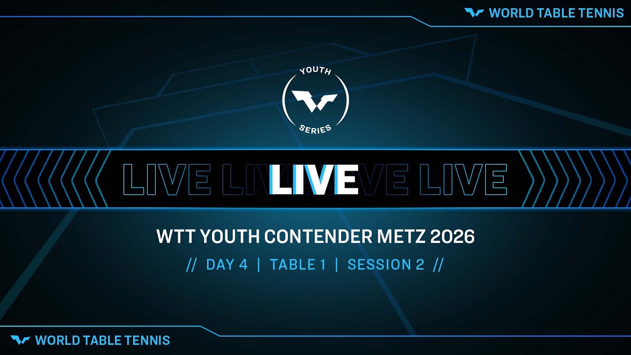 LIVE! | T1 | Day 4 | WTT Youth Contender Metz 2026 | Session 2
