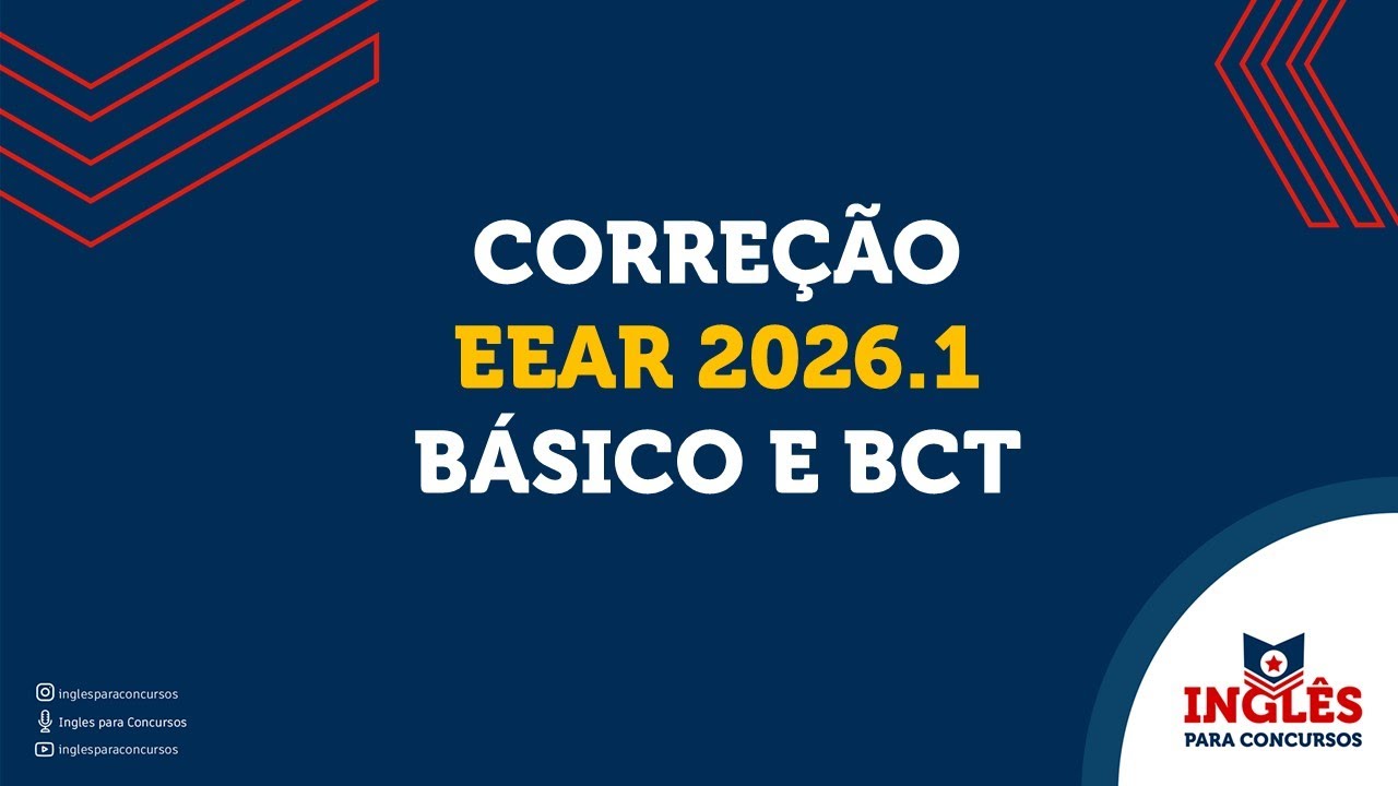 CORREÇÃO EEAR 2026.1 - BÁSICO E BCT I INGLÊS